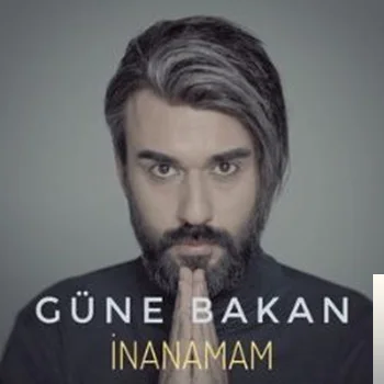 Güne Bakan - İnanamam