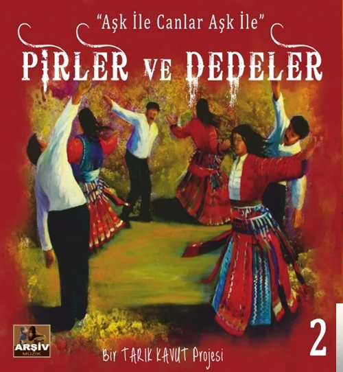 Pirler Ve Dedeler - Kırklar Meydanı