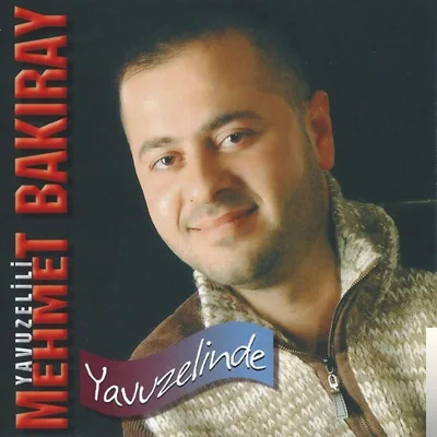 Mehmet Bakıray - Güle Kan Ağlattın