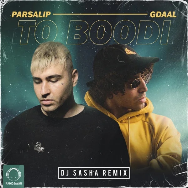 Parsalip - To Boodi (Ft Gdaal) DJ Sasha Remix