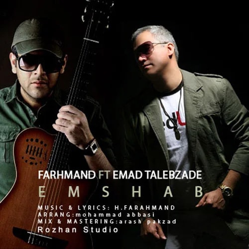 Farahmand - Emshab (Ft Emad Talebzadeh)