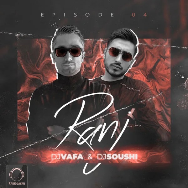 DJ Vafa & DJ Soushi - Ranj 4