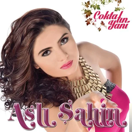Aslı Şahin - Çokta Tın Yani