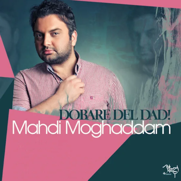 Mehdi Moghadam - Dobare Del Dad