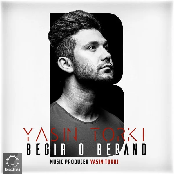 Yasin Torki - Begir O Beband