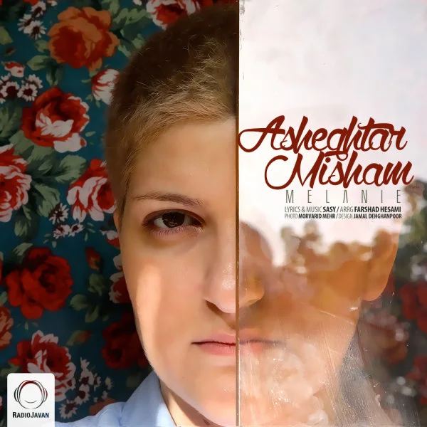 Melanie - Asheghtar Misham