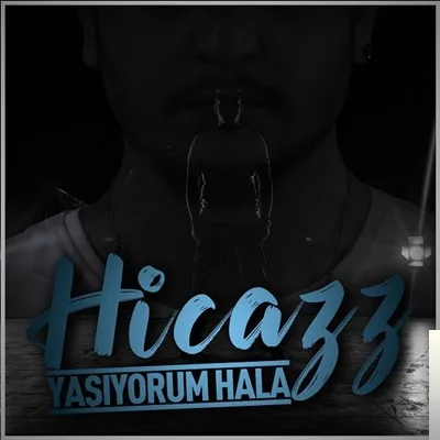 HicazZ - Yaşıyorum Hala