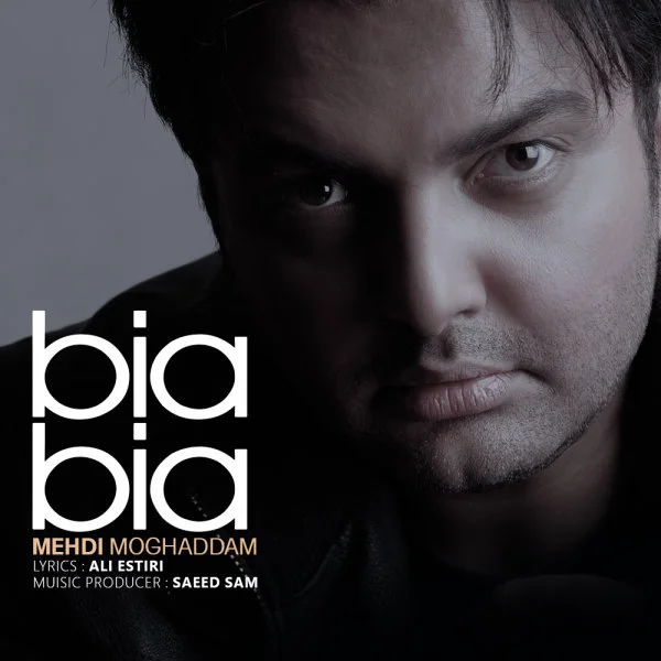Mehdi Moghadam - Bia Bia