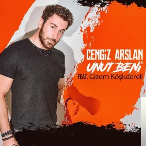 Cengiz Arslan - feat Gizem Köşkdereli-Unut Beni