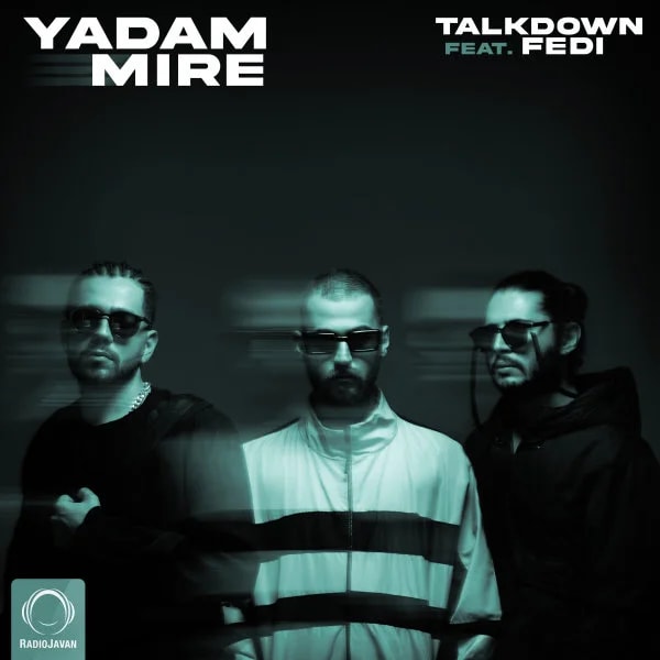 Talk Down - Yadam Mire (Ft Fedi)