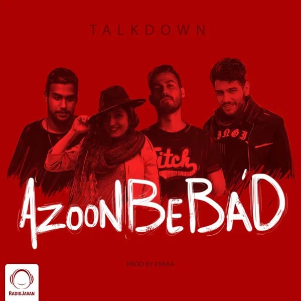 Talk Down - Azoon Be Bad