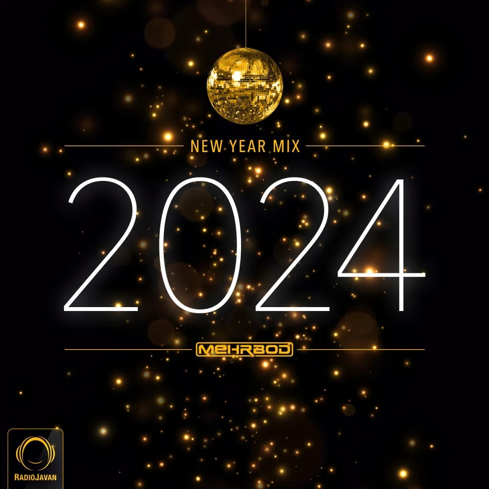 Mehrbod - New Year Mix 2024