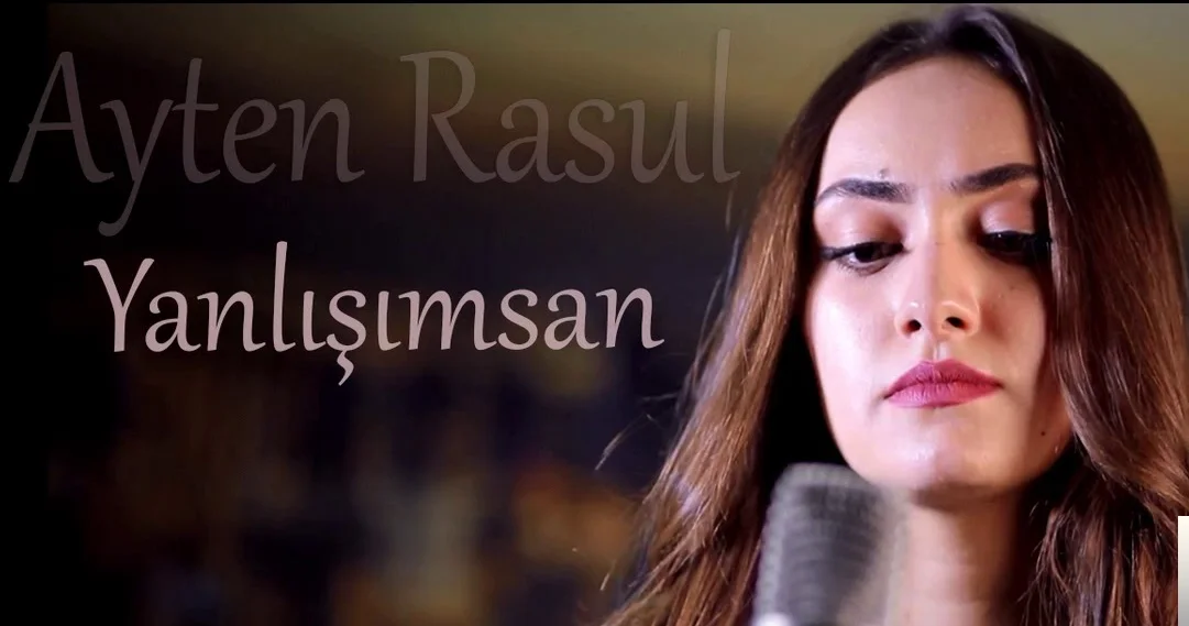 Ayten Rasul - Yanlisimsan