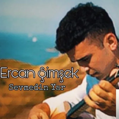 Ercan Şimşek - Sevmedin Yar