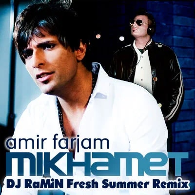 Amir Farjam - Mikhamet (DeeJay Ramin Fresh Summer Remix)