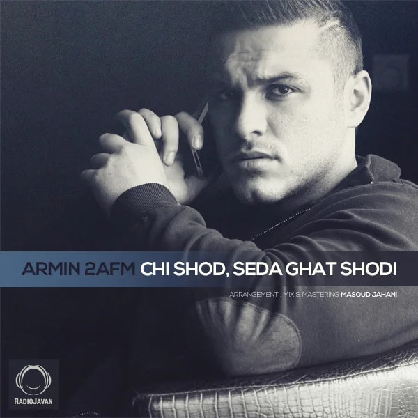 Armin 2AFM - Chi Shod, Seda Ghat Shod