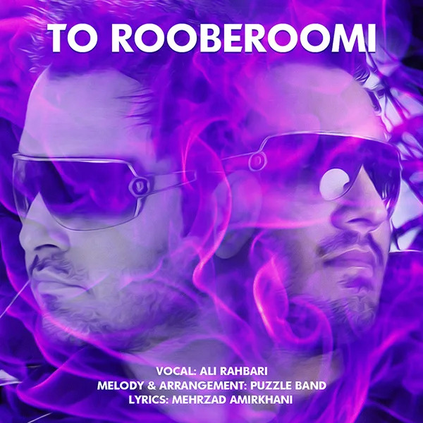 Ali Rahbari - To Rooberoomi (Puzzle Radio Edit)