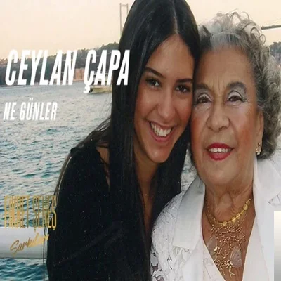 Ceylan Çapa - Ne Günler