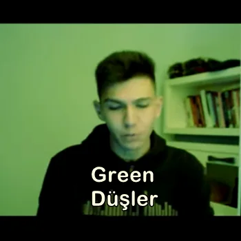 Green - Düşler