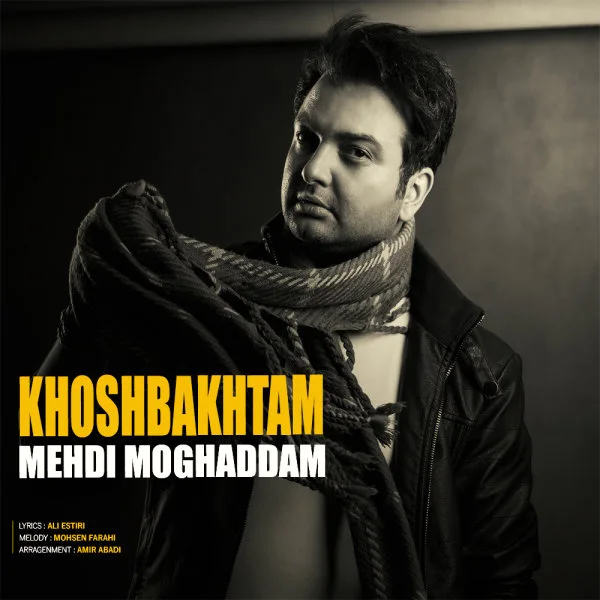 Mehdi Moghadam - Khoshbakhtam