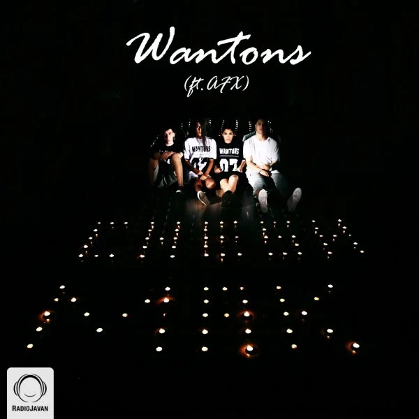 Wantons - Cheshmak (Ft AFX)