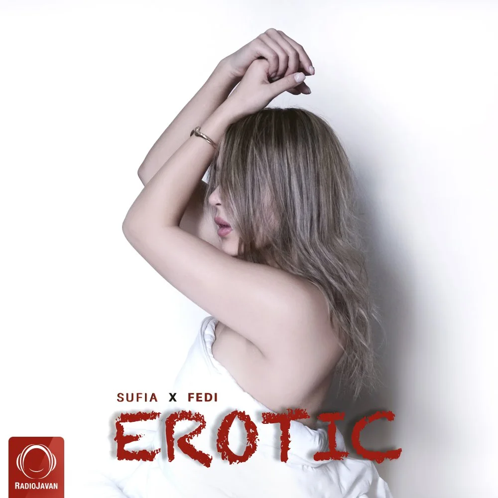 Sufia - Erotic (Ft Fedi)