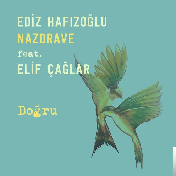 Ediz Hafızoğlu - feat Elif Çağlar-Doğru