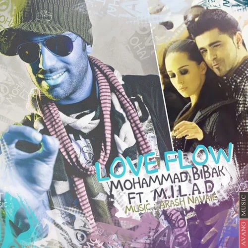 Mohammad Bibak - Love Flow (Ft Milad)