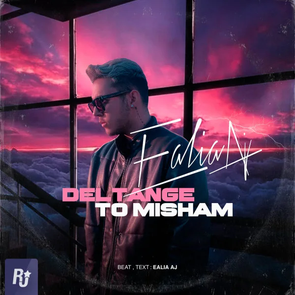 Ealia Aj - Deltange To Misham