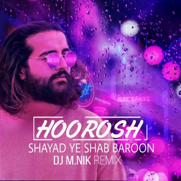 Hoorosh Band - Shayad Ye Shab Baroon (DJ M.Nik Remix)