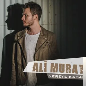Ali Murat - Nereye Kadar