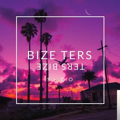Sedo - Bize Ters