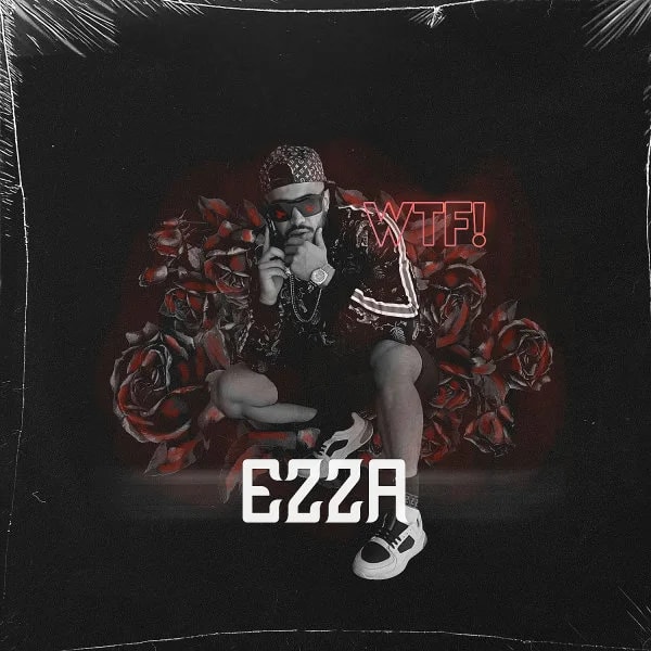 Ezza - WTF