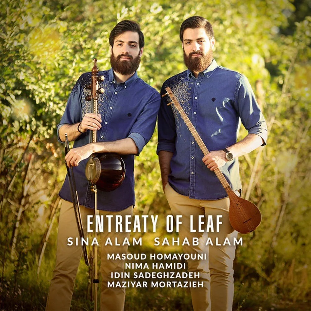 Sahab Alam, Sina Alam, Masoud Homayouni, Nima Hamidi, Idin Sadeghzadeh, & Maziyar Mortazieh - Entreaty of Leaf