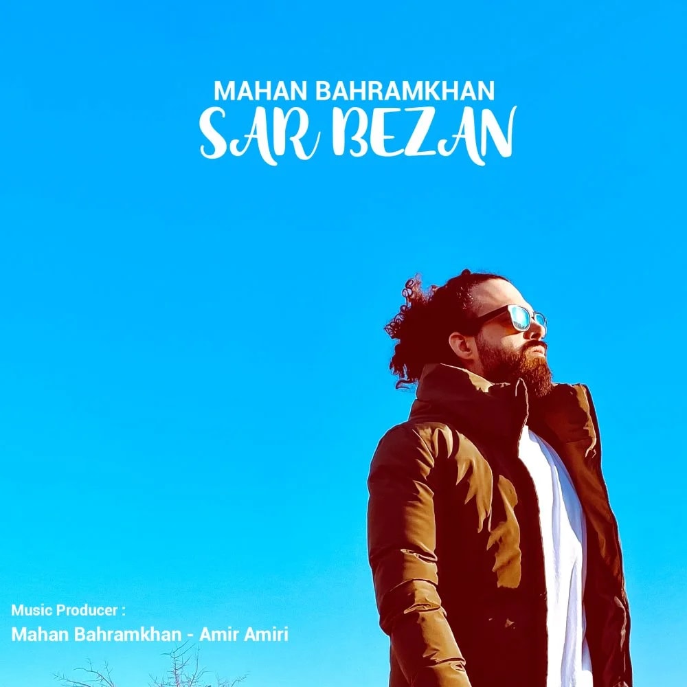 Mahan Bahramkhan - Sar Bezan