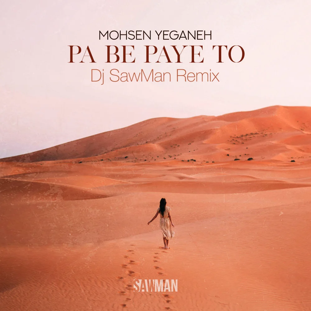 Mohsen Yeganeh - Pa Be Paye To (DJ SawMan Remix)