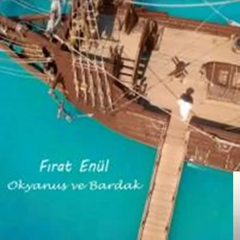 Fırat Enül - Okyanus ve Bardak