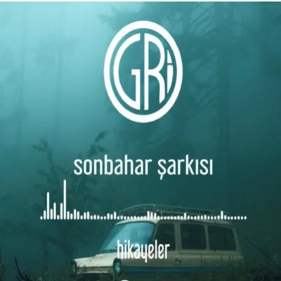 Gri - Sonbahar Sarkısı