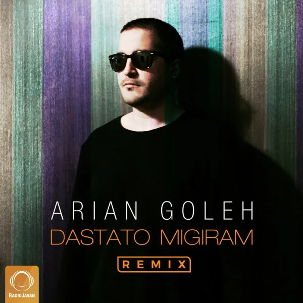 Arian Goleh - Dastato Migiram (Remix)