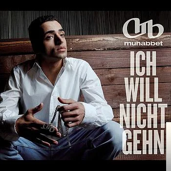 Muhabbet - Ich Will Nicht Gehn