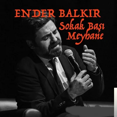 Ender Balkır - Sokak Başı Meyhane