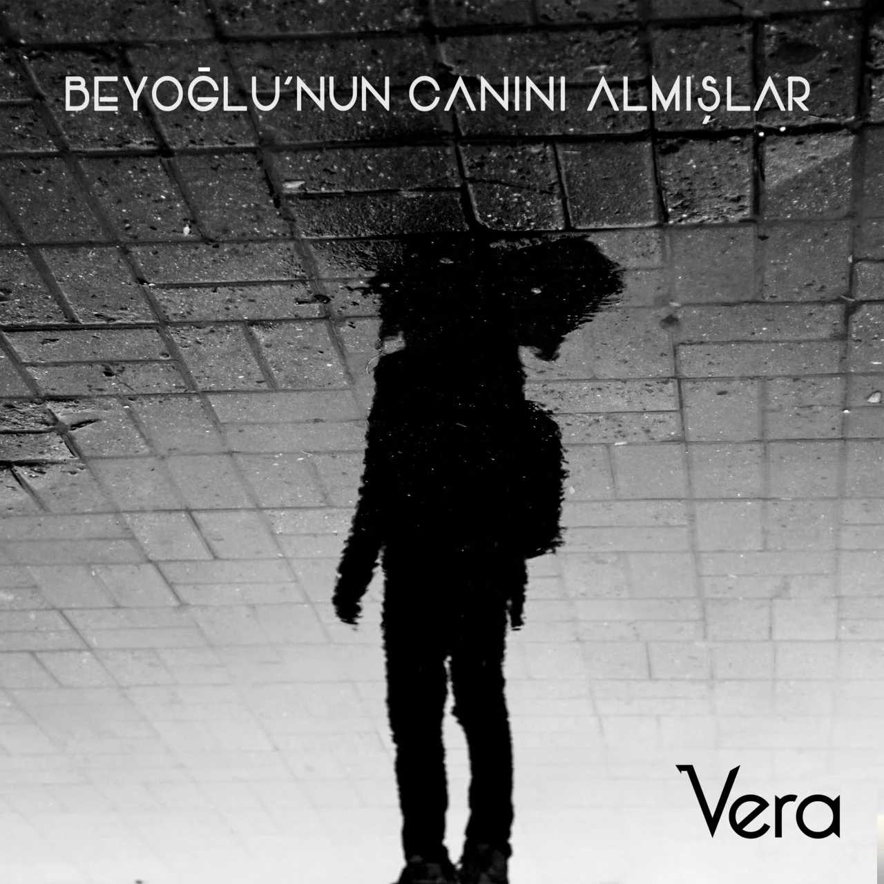 Vera - Beyoğlunun Canını Almışlar