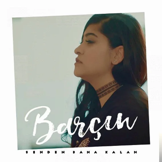 Barçın - Senden Bana Kalan