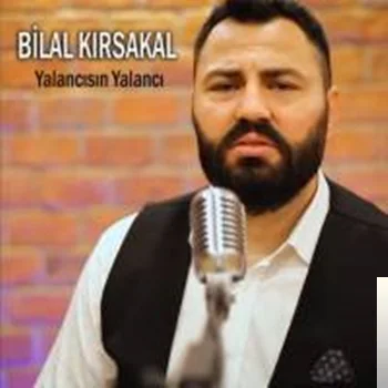Bilal Kırsakal - Yalancısın Yalancı