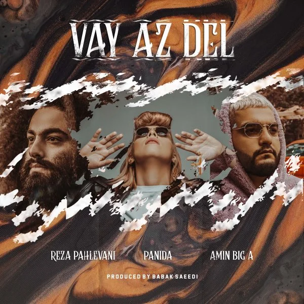 Panida, Reza Pahlevani, & Amin Big A - Vay Az Del