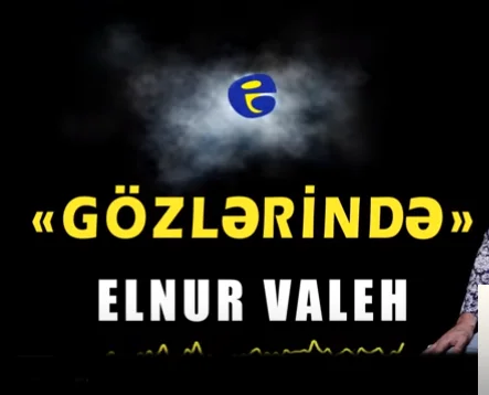 Elnur Valeh - Gozlerinde