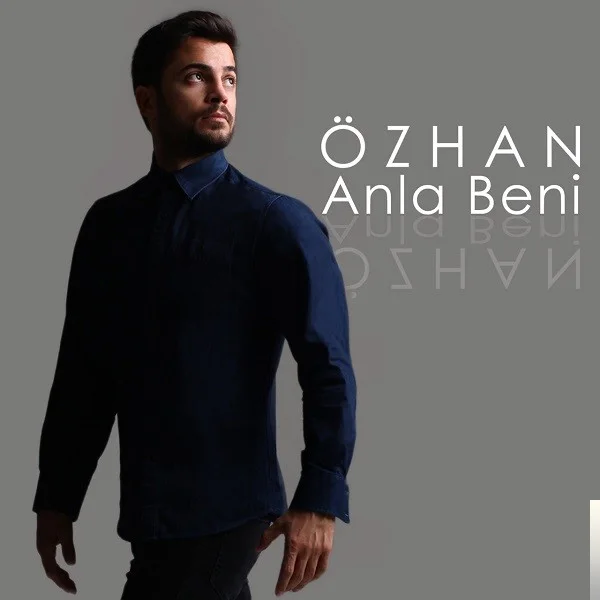 Özhan - Anla Beni