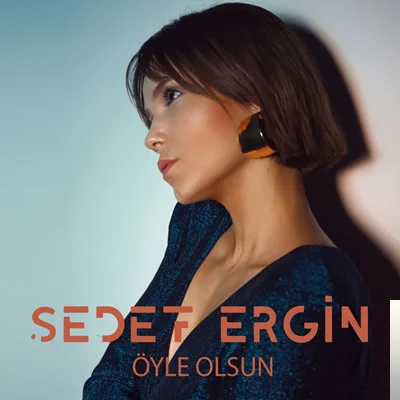 Sedef Ergin - Öyle Olsun