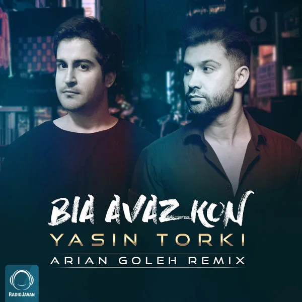 Yasin Torki - Bia Avaz Kon (Arian Goleh Remix)