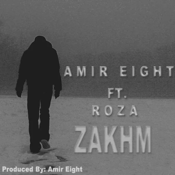Amir Eight - Zakhm (Ft Roza)